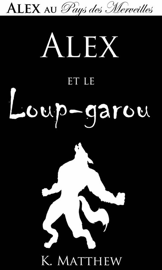 Alex et le Loup-garou