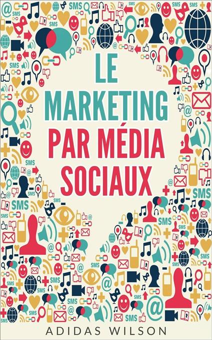 Le Marketing par Média sociaux