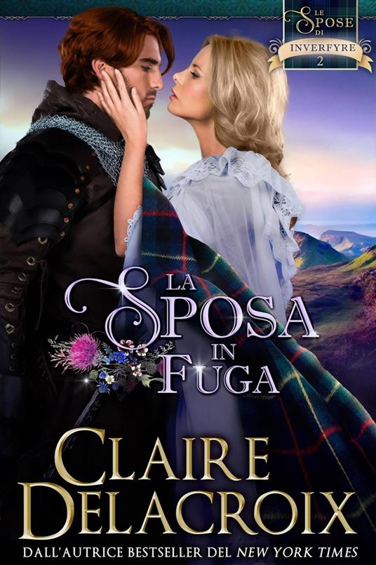 La sposa in fuga - Claire Delacroix - ebook