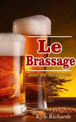 Le brassage pour les néophytes