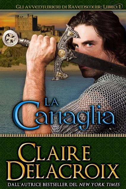 La canaglia - Claire Delacroix - ebook