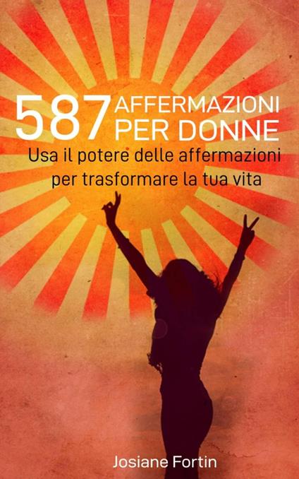 587 affermazioni per donne - Josiane Fortin - ebook