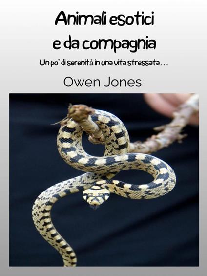 Animali esotici e da compagnia - Owen Jones - ebook