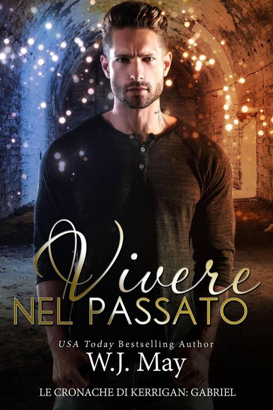 Vivere nel passato - W. J. May - ebook