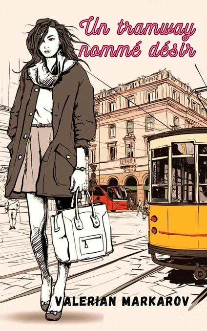 Un tramway nommé désir - Valerian Markarov - ebook