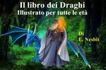 Il libro dei Draghi Illustrato per tutte le età