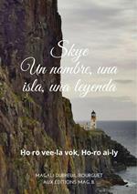 SKYE un nombre, una isla, una leyenda