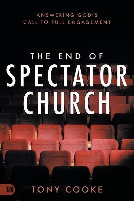 End of Spectator Church, The - Tony Cooke - cover