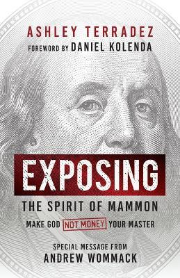 Exposing the Spirit of Mammon - Ashley Terradez - cover