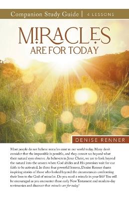 Miracles Are Made For Today Study Guide - Denise Renner - cover