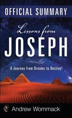 Lessons from Joseph Official Summary: A Journey from Dreams to Destiny