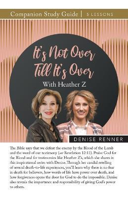 It's Not Over Till It's Over Study Guide - Denise Renner - cover