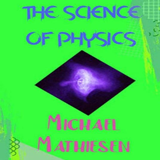 The Science Of Physics