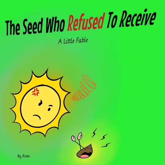 The Seed Who Refused to Receive