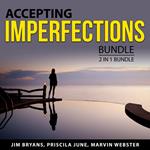 Accepting Imperfections Bundle, 3 in 1 Bundle: Perfectionism, Gifts of Imperfection, and Love for Imperfect Things