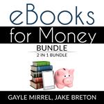 eBooks for Money Bundle: 2 in 1 Bundle, Kindle Unlimited and eBooks for Income