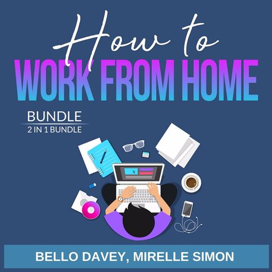 How to Work From Home Bundle, 2 in 1 Bundle