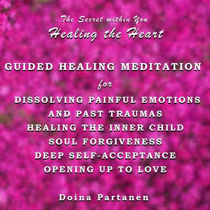 The Secret within You - Healing the Heart