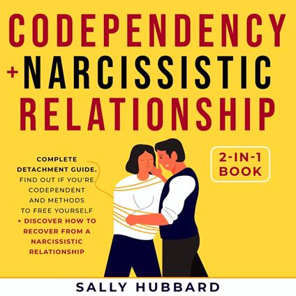 Codependency + Narcissistic Relationship 2-in-1 Book