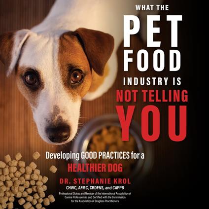 What the Pet Food Industry Is Not Telling You