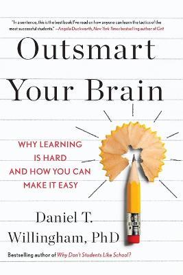 Outsmart Your Brain (Export) - Daniel T Willingham - cover