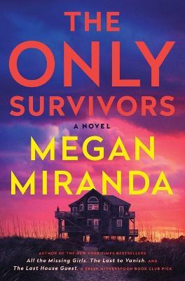 The Only Survivors - Megan Miranda - cover