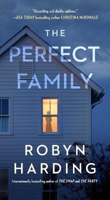 The Perfect Family - Robyn Harding - cover