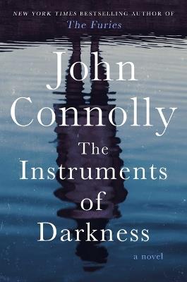 The Instruments of Darkness: A Thriller - John Connolly - cover
