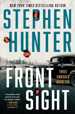 Front Sight: Three Swagger Novellas - Stephen Hunter - cover