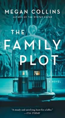 The Family Plot: A Novel - Megan Collins - cover