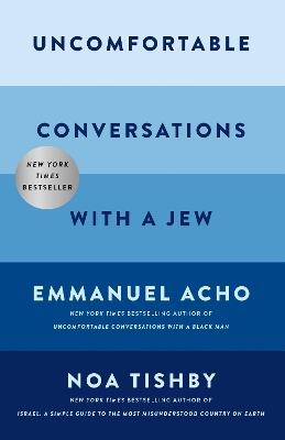 Uncomfortable Conversations with a Jew - Emmanuel Acho,Noa Tishby - cover