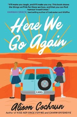 Here We Go Again: A Novel - Alison Cochrun - cover