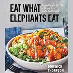 Eat What Elephants Eat