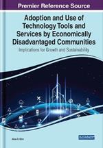 Adoption and Use of Technology Tools and Services by Economically Disadvantaged Communities: Implications for Growth and Sustainability