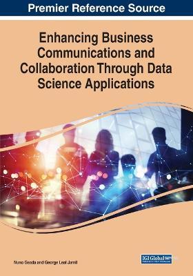 Enhancing Business Communications and Collaboration Through Data Science Applications - cover