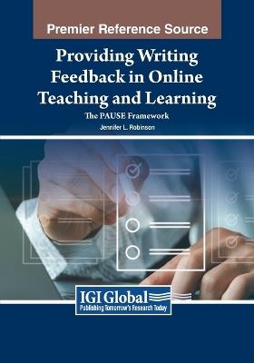 Providing Writing Feedback in Online Teaching and Learning: The Pause Framework - Jennifer L Robinson - cover