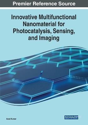 Innovative Multifunctional Nanomaterial for Photocatalysis, Sensing, and Imaging - cover