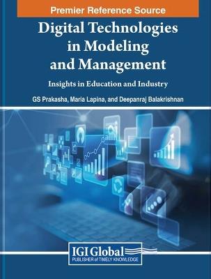 Digital Technologies in Modeling and Management: Insights in Education and Industry - cover