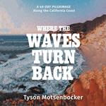 Where the Waves Turn Back