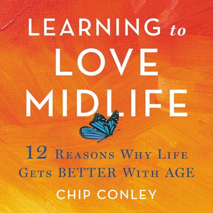 Learning to Love Midlife