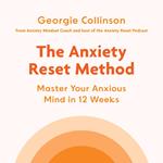 The Anxiety Reset Method