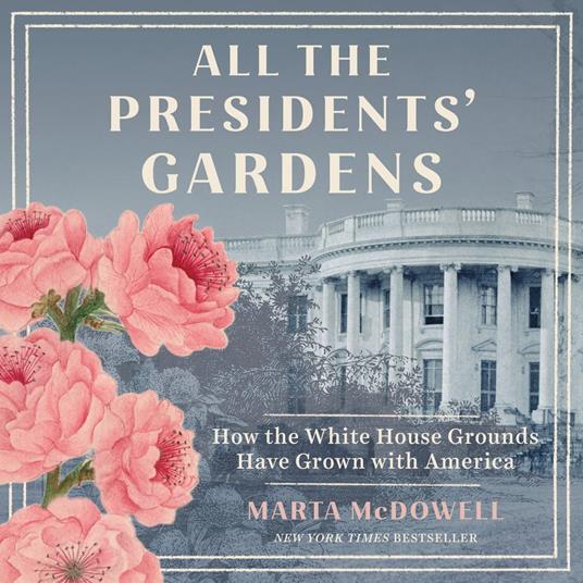 All the Presidents' Gardens