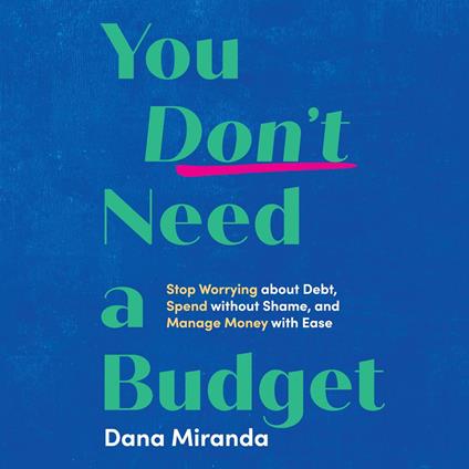 You Don't Need a Budget