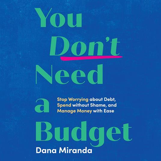 You Don't Need a Budget