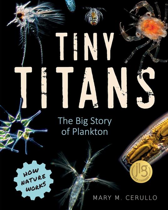 Tiny Titans: The Big Story of Plankton (How Nature Works) - Mary M. Cerullo - ebook