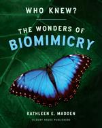 Who Knew?: The Wonders of Biomimicry