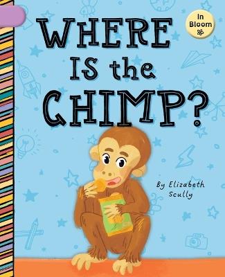 Where Is the Chimp? - Elizabeth Scully - cover