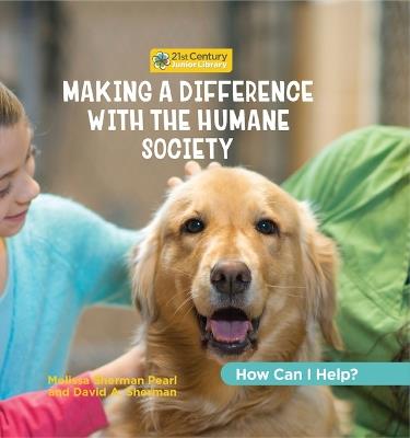 Making a Difference with the Humane Society - Katie Marsico - cover