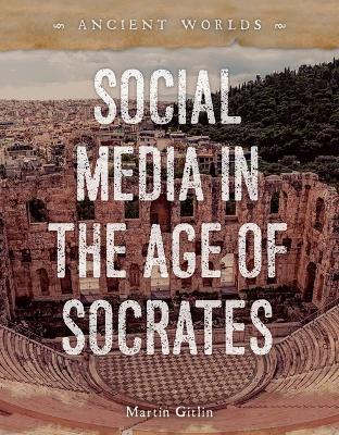 Social Media in the Age of Socrates - Martin Gitlin - cover