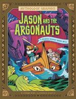 Jason and the Argonauts: A Modern Graphic Greek Myth